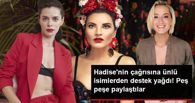 Ünlü isimler Hadise’nin çağrısının ardından makyajsız fotoğraflarını paylaştı
