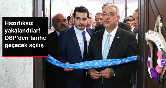 DSP, Türk Siyasi Tarihinde Unutulmayacak Bir Açılış Yaptı
