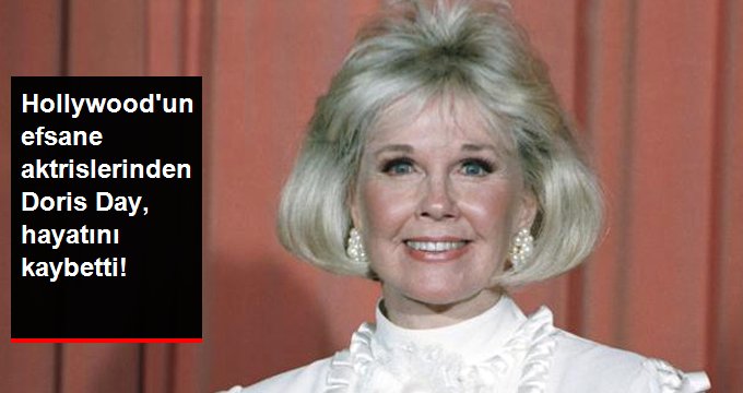 Hollywood’un Efsane Aktrislerinden Doris Day, Hayatını Kaybetti!