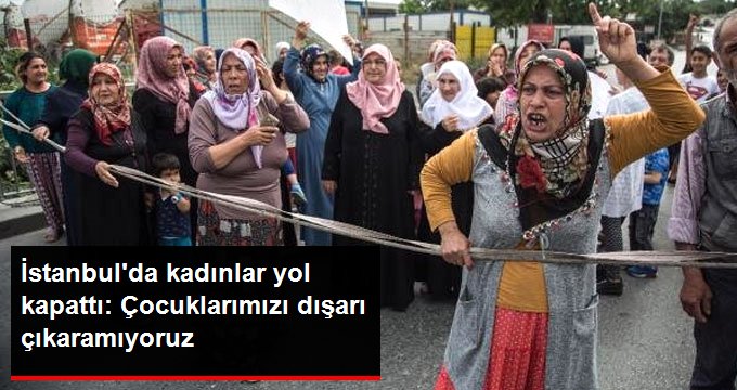 Uyuşturucu Satılmasından Rahatsız Olan Kadınlar, Yol Kapatma Eylem Yaptı