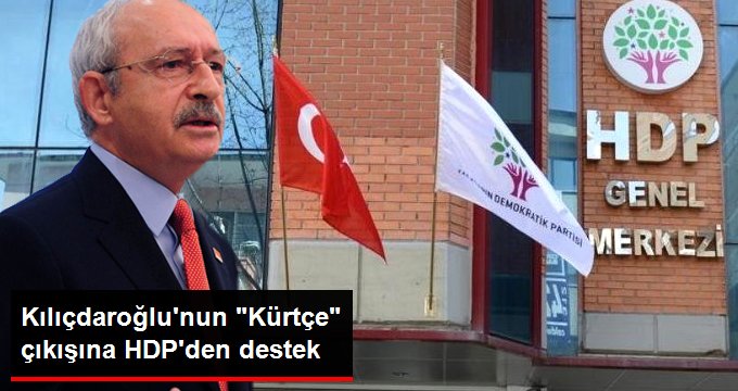 Kemal Kılıçdaroğlu’nun “Kürtçe” Çıkışına HDP’den Destek: Bu İfadelerin Çok Önemli Olduğunu Düşünüyoruz