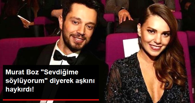 Murat Boz ‘Sevdiğime Söylüyorum’ Diyerek Aşkını Haykırdı!