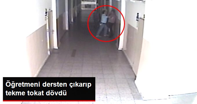 Öğrenci Velisi, Öğretmeni Okulun Koridorunda Darp Etti! O Anlar Kamerada