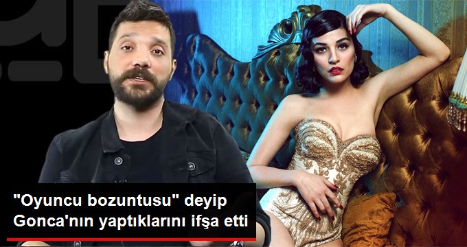 YouTuber Oğuzhan Uğur, Gonca Vuslateri’nin Sette Kadın Çalışanı Nasıl Ağlattığını İfşa Etti