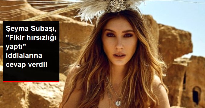 Şeyma Subaşı, “Fikir Hırsızlığı Yaptı” İddialarına Cevap Verdi
