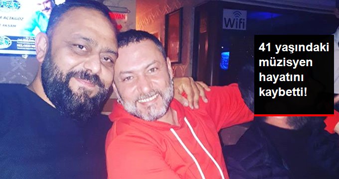 41 yaşındaki müzisyen Murat Omurtağ, geçirdiği kalp krizi sonucu hayatını kaybetti