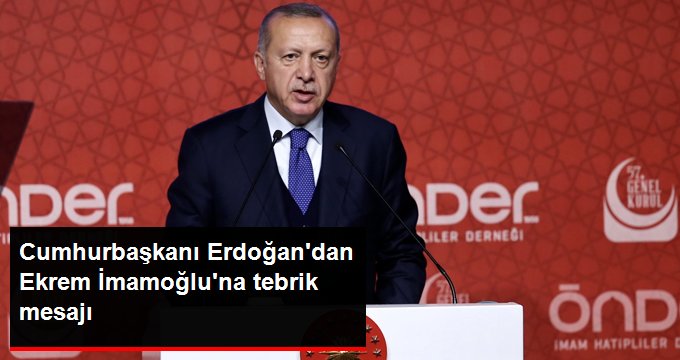 Cumhurbaşkanı Erdoğan: Seçimi kazanan Ekrem İmamoğlu’nu tebrik ediyorum