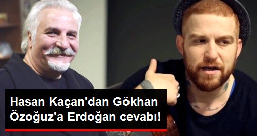 Hasan Kaçan’dan Gökhan Özoğuz’a Erdoğan cevabı!