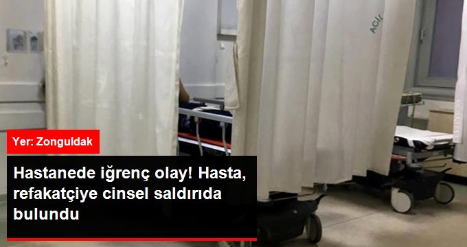 Zonguldak’ta hastanede iğrenç olay! Hasta refakatçiye cinsel saldırıda bulundu