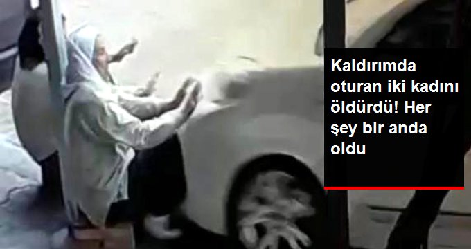 Adana’da korkunç kaza! Acemi sürücü kaldırımda oturan iki kadını böyle ezdi