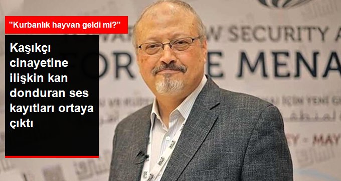 BM’nin Kaşıkçı cinayetine ilişkin hazırladığı rapor kan dondurdu