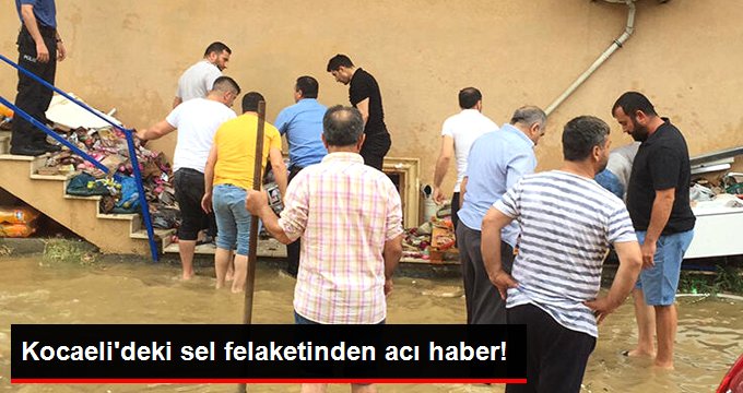 Kocaeli’de sel felaketi! 1 kişi hayatını kaybetti