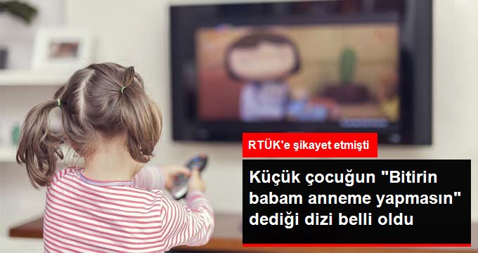 Çocuğun, “Lütfen kaldırın babam anneme aynısı yapmasın” dediği dizinin adı belli oldu
