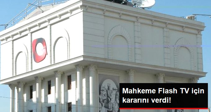 Flash TV binasının yıkımı mahkeme kararıyla durduruldu