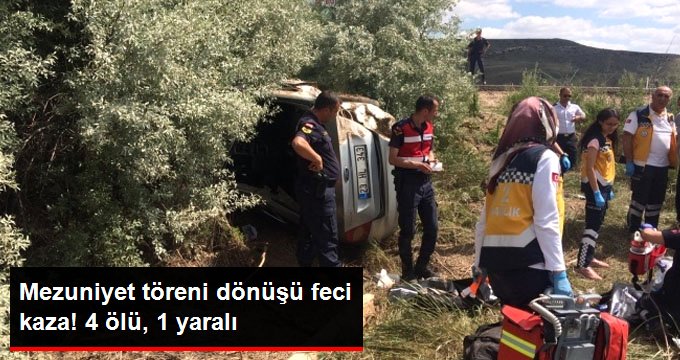 Mezuniyetten dönerken otomobil takla attı: 4 ölü, 1 yaralı