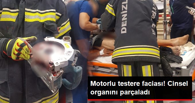 Motorlu testere faciası! Cinsel organını parçaladı