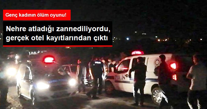 Not bırakıp nehre atladığı zannediliyordu! Genç kadının akılalmaz oyunu ortaya çıktı