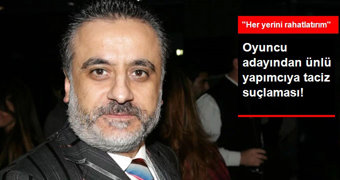 Rus oyuncu adayından Erol Köseye taciz suçlaması: Her yerini rahatlatırım!