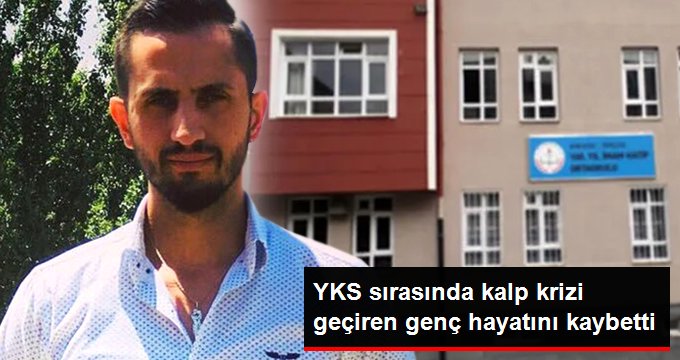 YKS sırasında kalp krizi geçiren genç, hayatını kaybetti