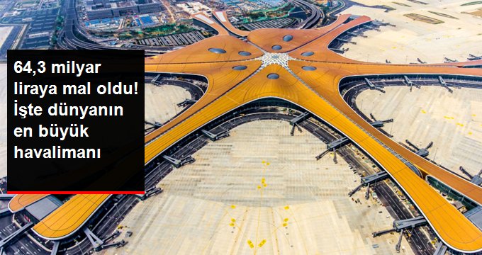 64,3 milyar liraya mal oldu! İşte dünyanın en büyük havalimanı