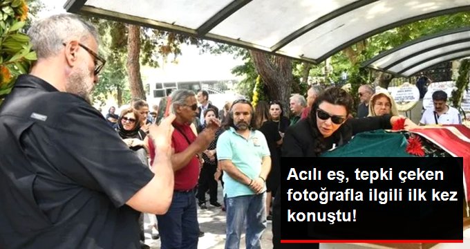 Enis Fosforoğlu’nun eşi tabut başında çekilen fotoğrafla ilgili konuştu