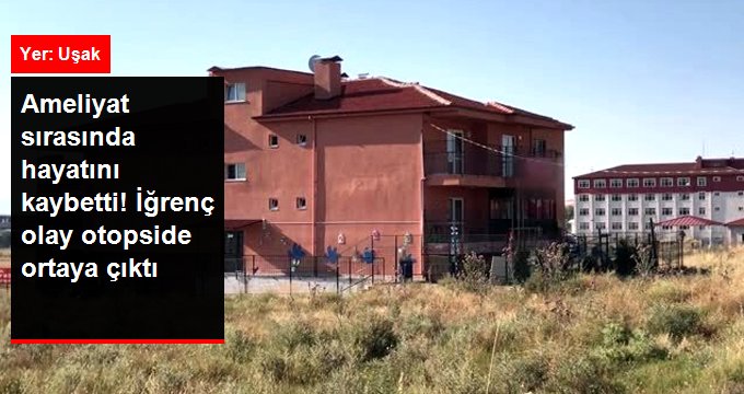 Ameliyat sırasında hayatını kaybetti! Mide bulandıran olay otopside ortaya çıktı