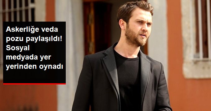 Çukur’un Yamaç’ı Aras Bulut İynemli askerliği veda pozuyla bitirdi