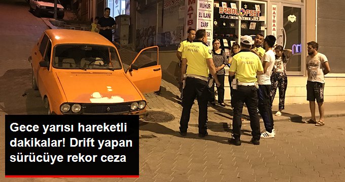Drift yapan sürücüye 7 bin lira para cezası kesildi