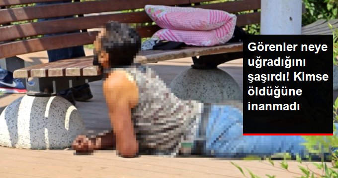 45 yaşındaki evsiz adamın ölüm şeklini görenler neye uğradığını şaşırdı!