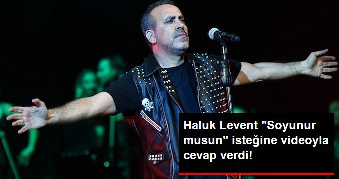 Haluk Levent’e hayranlarından tuhaf talep: Soyunur musun?