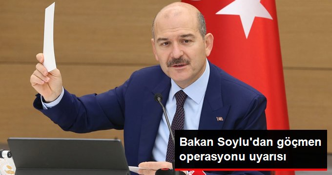 Süleyman Soylu’dan kaçak göçmen çalıştıran yerlere operasyon uyarısı