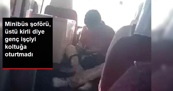 Üstü kirli diye genç işçiyi koltuğa oturtmayan şoföre tepki yağdı