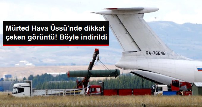 S-400’lerde 9. uçağın intikali yapıldı!