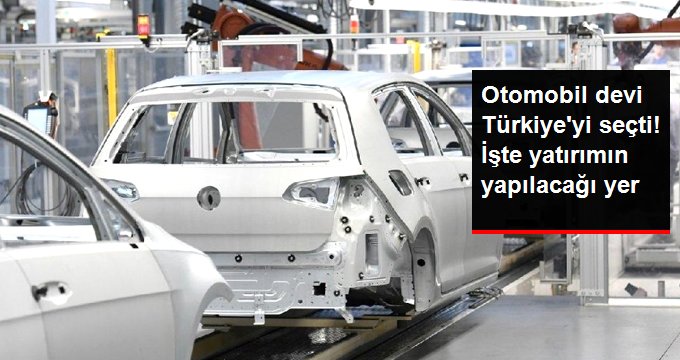 Alman otomobil devi Volkswagen, fabrika yatırımı için Türkiye’yi seçti