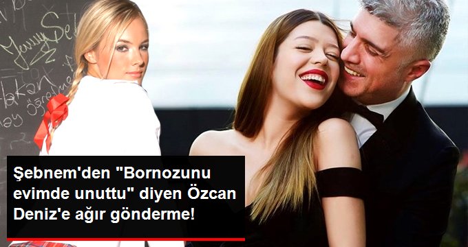 Şebnem Schaefer’dan Özcan Deniz’in boşanmasına olay yorum: Alafranga evlendi, alaturka boşandı