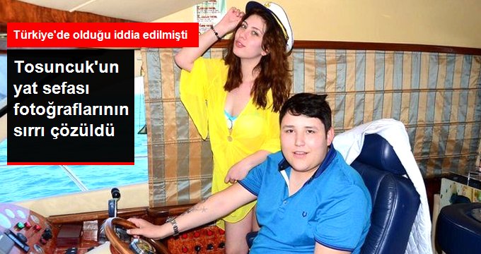 Çiftlik Bank’ın Tosuncuk’unun yat sefası görüntülerinin sırrı çözüldü