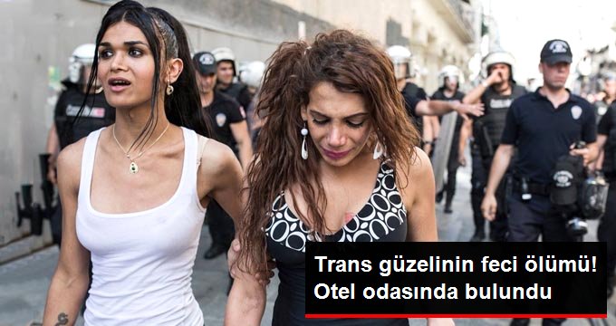 2018 Trans Güzeli Didem Akay, otel odasında ölü bulundu