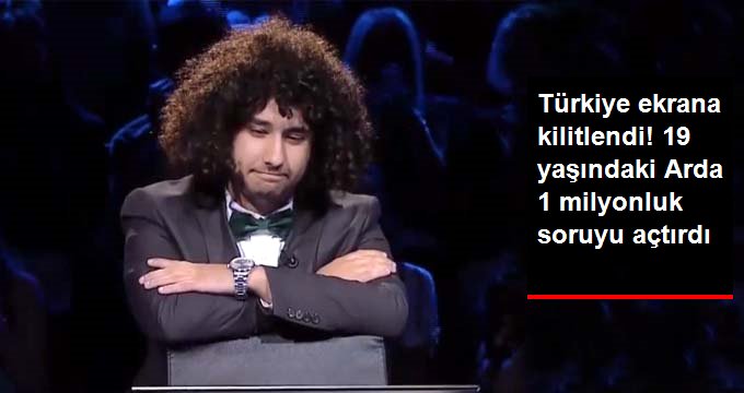 Türkiye ekrana kilitlendi! 19 yaşındaki Arda 1 milyonluk soruyu açtırdı