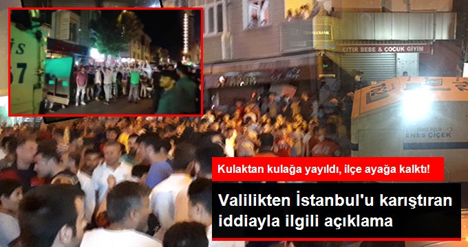 İstanbul Valiliğinden Küçükçekmece’yi karıştıran taciz iddiasıyla ilgili açıklama