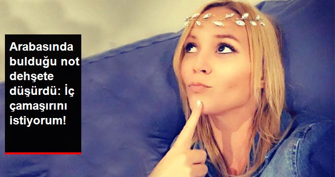 Genç kadın arabasına bırakılan notu görünce dehşete düştü: İç çamaşırlarını satın almak istiyorum