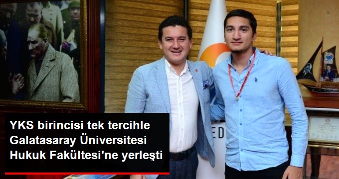 YKS birincisi tek tercihle Galatasaray Üniversitesi Hukuk Fakültesi’ne yerleşti
